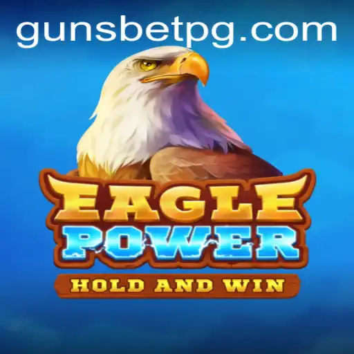 EaglePower: An Exciting New Adventure in Digital Gaming